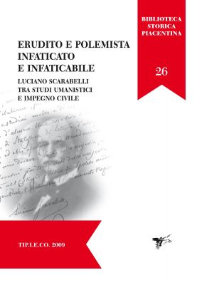 Erudito e polemista infaticato e infaticabile