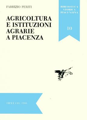 Agricoltura e istituzioni agrarie a Piacenza