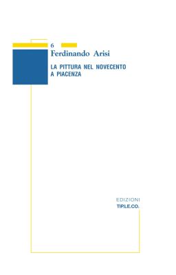 La pittura nel Novecento a Piacenza