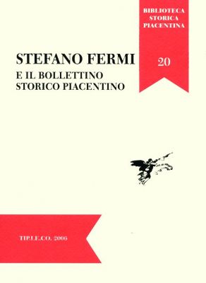 Stefano Fermi e il Bollettino Storico Piacentino