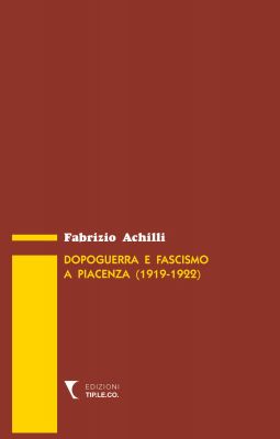 Dopoguerra e fascismo a Piacenza