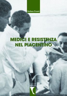 Medici e Resistenza nel piacentino