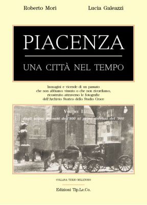 Piacenza una città nel tempo I