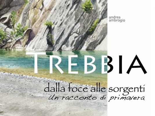 Trebbia dalla foce alle sorgenti