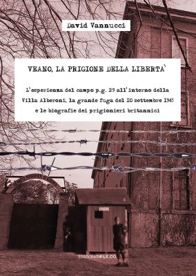 David Vannucci,
Veano. La prigione della libertà